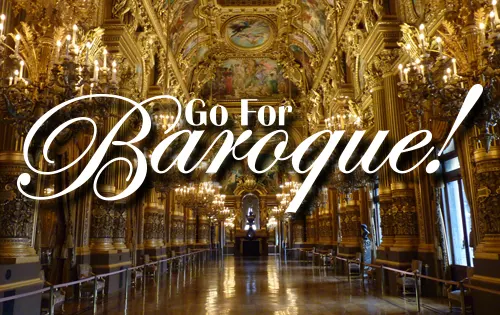 Go For Baroque!